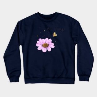 Be Strong Crewneck Sweatshirt